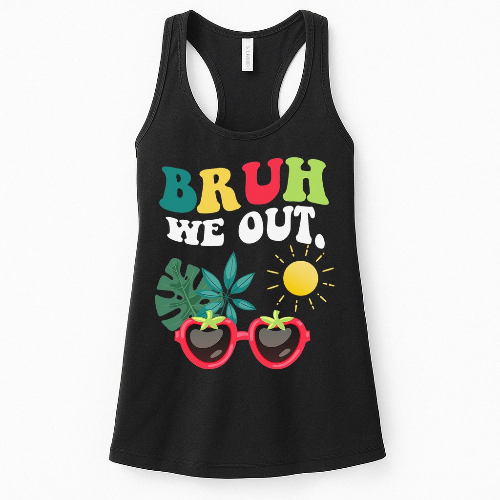 Bruh We Out Teachers Student Summer Happy Last Day Of Womens Tank Top