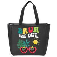 Bruh We Out Teachers Student Summer Happy Last Day Of Zip Tote Bag
