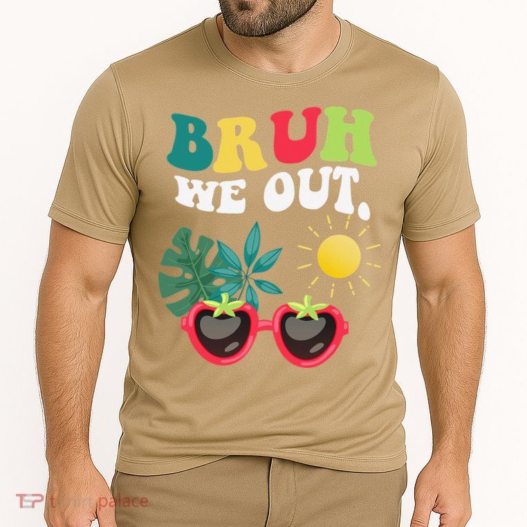 Bruh We Out Teachers Student Summer Happy Last Day Of Performance Shirt