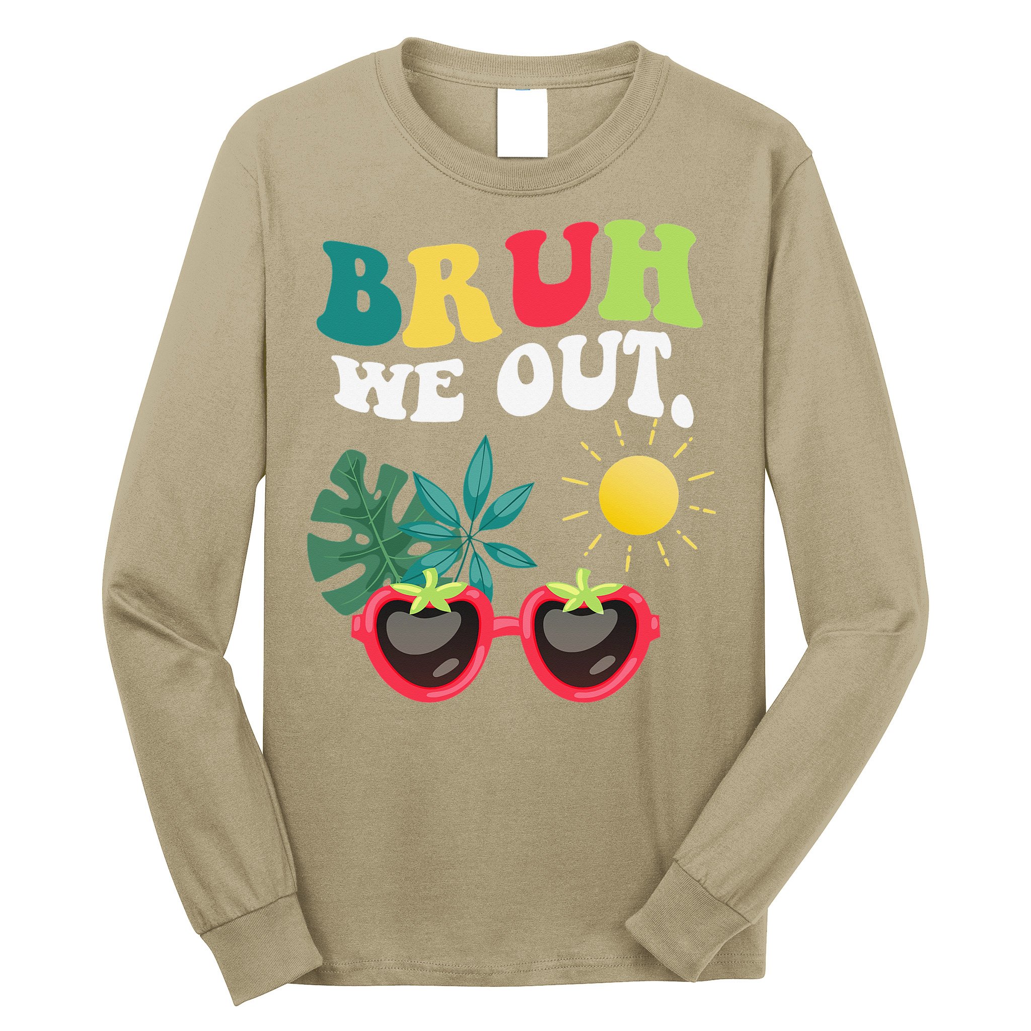 Bruh We Out Teachers Student Summer Happy Last Day Of Long Sleeve Shirt