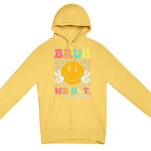 Bruh We Out Happy Last Day Of School Teacher Boy Girl Summer Premium Pullover Hoodie