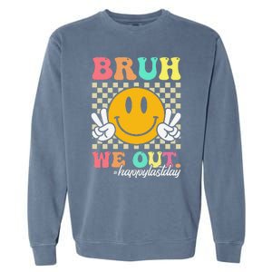 Bruh We Out Happy Last Day Of School Teacher Boy Girl Summer Garment-Dyed Sweatshirt