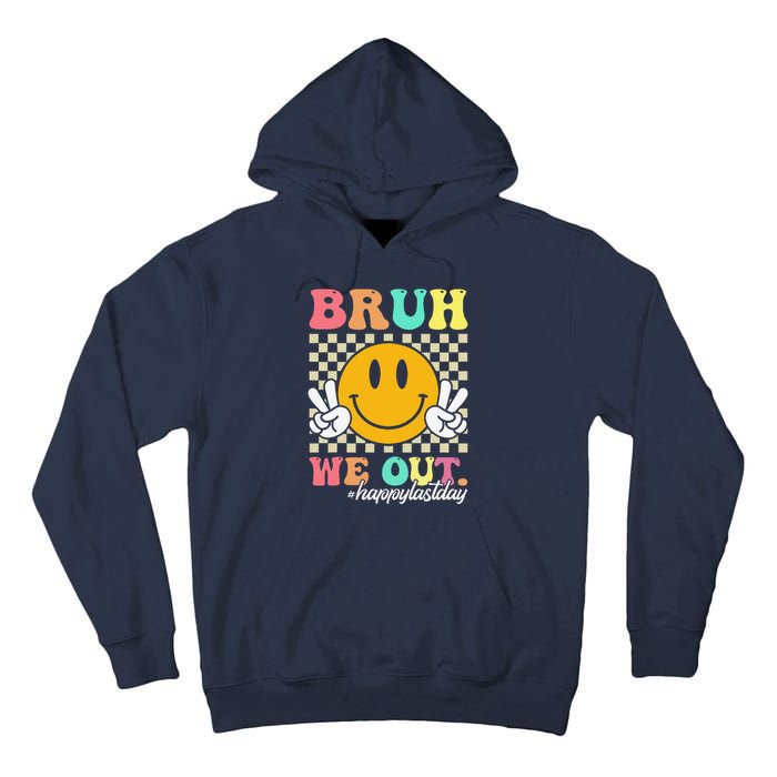 Bruh We Out Happy Last Day Of School Teacher Boy Girl Summer Tall Hoodie