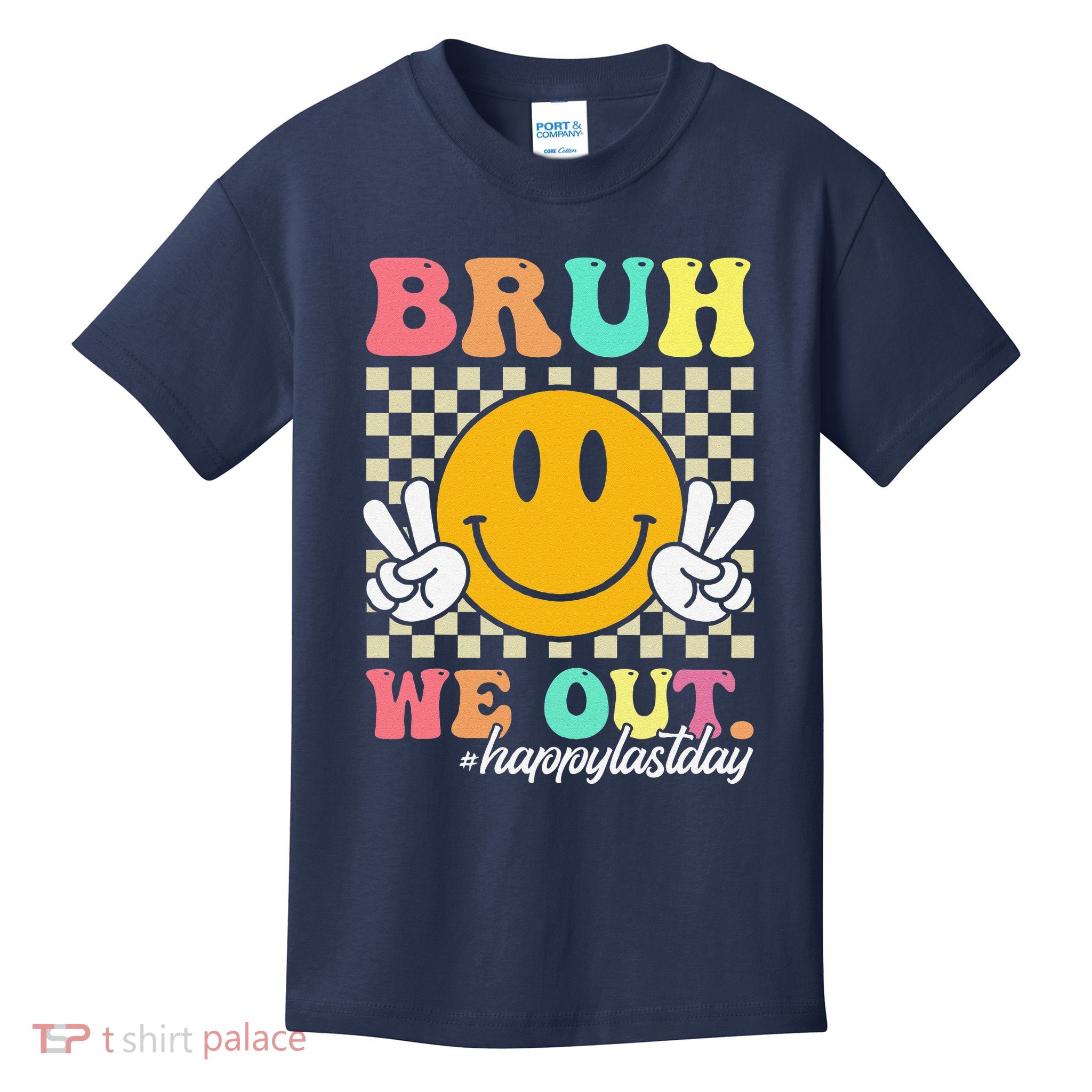 Bruh We Out Happy Last Day Of School Teacher Boy Girl Summer Kids T-Shirt
