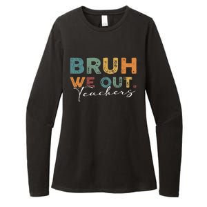 Bruh We Out Teachers End Of School Year Funny Teacher Summer Womens CVC Long Sleeve Shirt