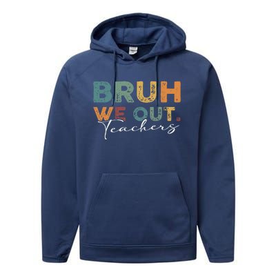 Bruh We Out Teachers End Of School Year Funny Teacher Summer Performance Fleece Hoodie