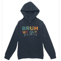 Bruh We Out Teachers End Of School Year Funny Teacher Summer Urban Pullover Hoodie