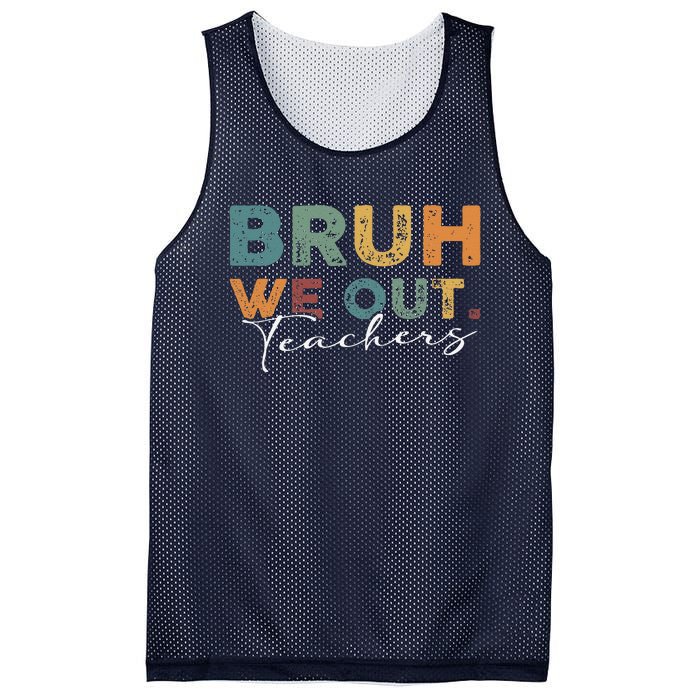 Bruh We Out Teachers End Of School Year Funny Teacher Summer Mesh Reversible Basketball Jersey Tank