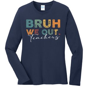 Bruh We Out Teachers End Of School Year Funny Teacher Summer Ladies Long Sleeve Shirt