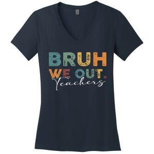 Bruh We Out Teachers End Of School Year Funny Teacher Summer Women's V-Neck T-Shirt