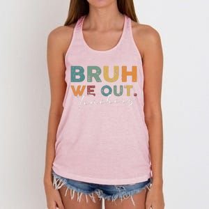 Bruh We Out Teachers End Of School Year Funny Teacher Summer Women's Knotted Racerback Tank