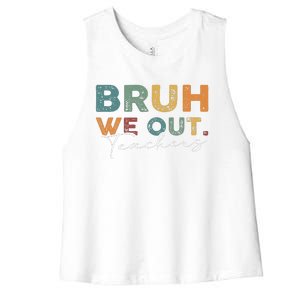 Bruh We Out Teachers End Of School Year Funny Teacher Summer Women's Racerback Cropped Tank