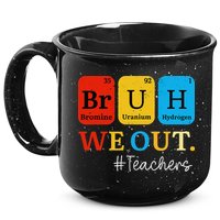 Bruh We Out Teachers Periodic Table Elements 15oz Campfire Ceramic Mug