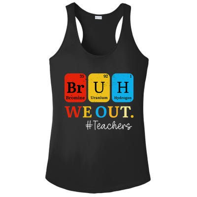 Bruh We Out Teachers Periodic Table Elements Ladies PosiCharge Competitor Racerback Tank