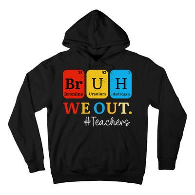 Bruh We Out Teachers Periodic Table Elements Tall Hoodie