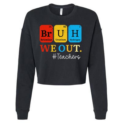Bruh We Out Teachers Periodic Table Elements Cropped Pullover Crew