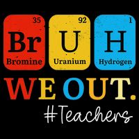 Bruh We Out Teachers Periodic Table Elements Cropped Pullover Crew