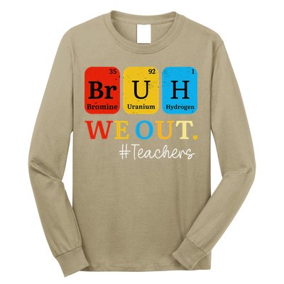 Bruh We Out Teachers Periodic Table Elements Long Sleeve Shirt