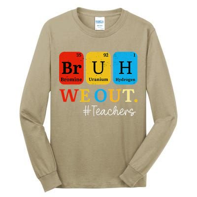 Bruh We Out Teachers Periodic Table Elements Tall Long Sleeve T-Shirt