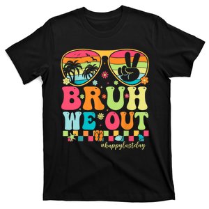 Bruh We Out Teachers Glasses Happy Last Day Of School Groovy Gift T-Shirt