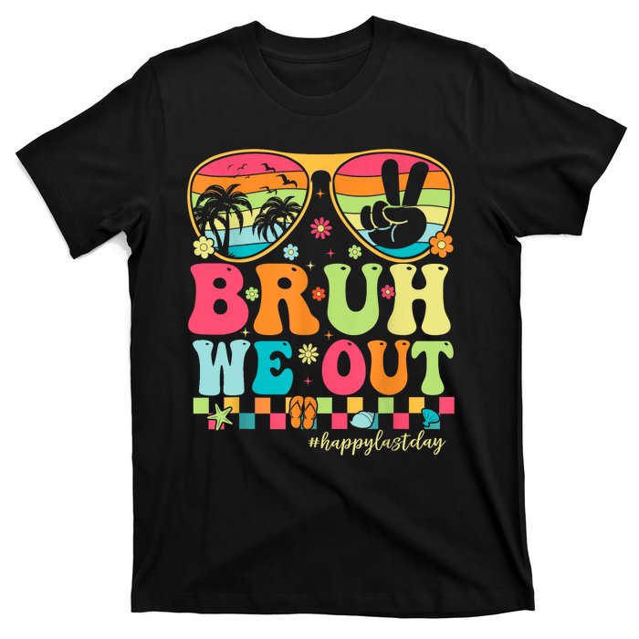 Bruh We Out Teachers Glasses Happy Last Day Of School Groovy Gift T-Shirt