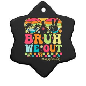 Bruh We Out Teachers Glasses Happy Last Day Of School Groovy Gift Ceramic Star Ornament