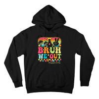 Bruh We Out Teachers Glasses Happy Last Day Of School Groovy Gift Tall Hoodie