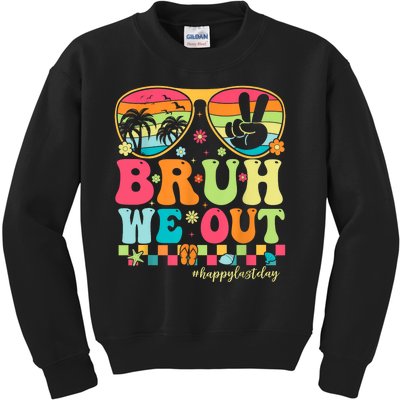 Bruh We Out Teachers Glasses Happy Last Day Of School Groovy Gift Kids Sweatshirt