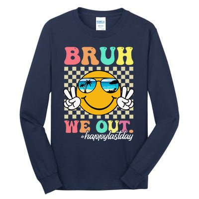 Bruh We Out Happy Last Day Of School Teacher Boy Girl Summer Tall Long Sleeve T-Shirt