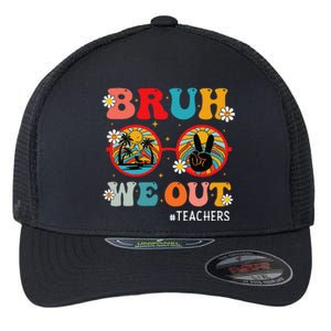 Bruh We Out Teachers Cute End Of School Year Teachers Summer Flexfit Unipanel Trucker Cap