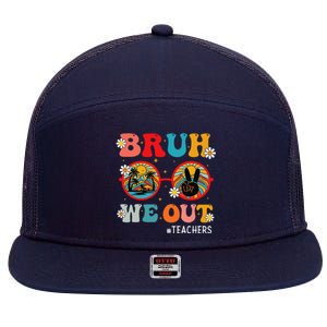 Bruh We Out Teachers Cute End Of School Year Teachers Summer 7 Panel Mesh Trucker Snapback Hat