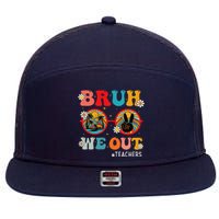 Bruh We Out Teachers Cute End Of School Year Teachers Summer 7 Panel Mesh Trucker Snapback Hat