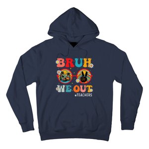 Bruh We Out Teachers Cute End Of School Year Teachers Summer Hoodie