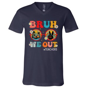 Bruh We Out Teachers Cute End Of School Year Teachers Summer V-Neck T-Shirt