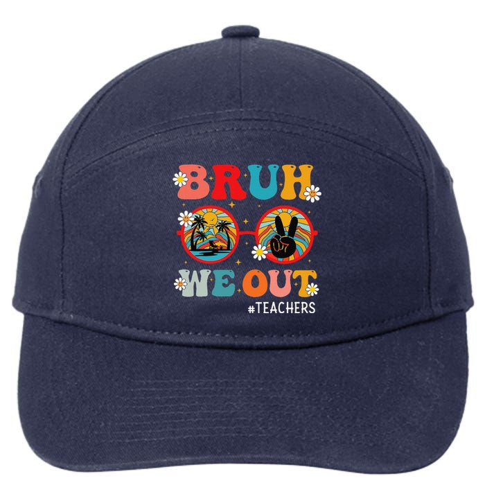 Bruh We Out Teachers Cute End Of School Year Teachers Summer 7-Panel Snapback Hat