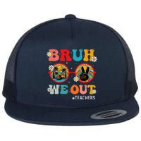 Bruh We Out Teachers Cute End Of School Year Teachers Summer Flat Bill Trucker Hat