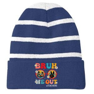 Bruh We Out Teachers Cute End Of School Year Teachers Summer Striped Beanie with Solid Band