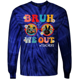 Bruh We Out Teachers Cute End Of School Year Teachers Summer Tie-Dye Long Sleeve Shirt