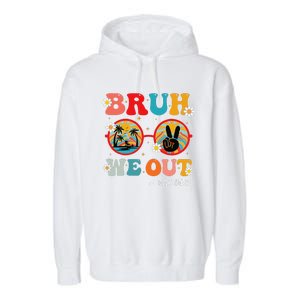 Bruh We Out Teachers Cute End Of School Year Teachers Summer Garment-Dyed Fleece Hoodie