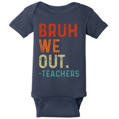 Bruh We Out Teachers End Of School Year Teacher Summer Retro Baby Bodysuit