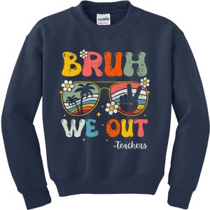 Bruh We Out Happy Last Day Of School Teacher Student Summer Kids Sweatshirt