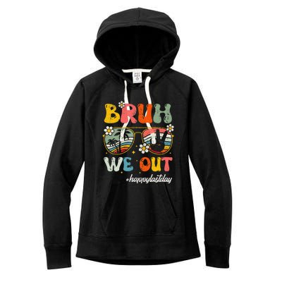 Bruh We Out Happy Last Day Of School Teacher Student Summer Women's Fleece Hoodie