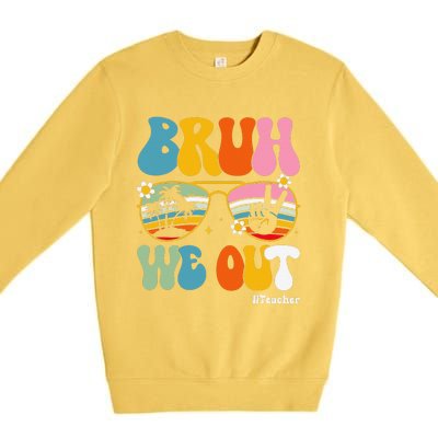 Bruh We Out Teachers End Of School Year Teacher Summer Premium Crewneck Sweatshirt