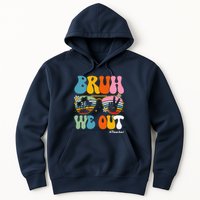 Bruh We Out Teachers End Of School Year Teacher Summer Hoodie