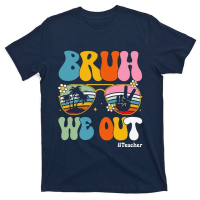 Bruh We Out Teachers End Of School Year Teacher Summer T-Shirt