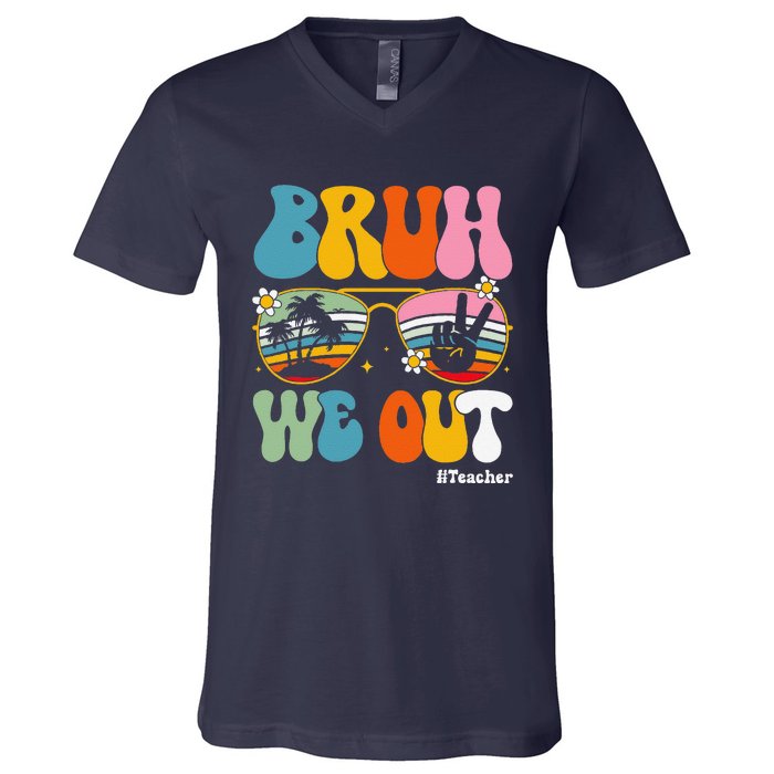 Bruh We Out Teachers End Of School Year Teacher Summer V-Neck T-Shirt