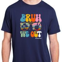 Bruh We Out Teachers End Of School Year Teacher Summer Adult ChromaSoft Performance T-Shirt