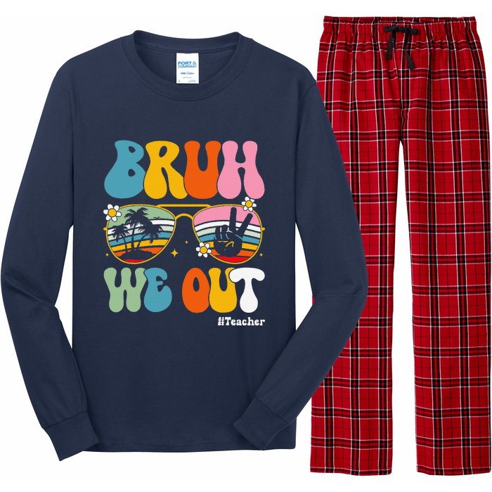 Bruh We Out Teachers End Of School Year Teacher Summer Long Sleeve Pajama Set