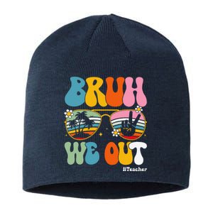 Bruh We Out Teachers End Of School Year Teacher Summer Sustainable Beanie