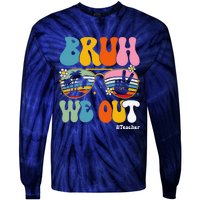 Bruh We Out Teachers End Of School Year Teacher Summer Tie-Dye Long Sleeve Shirt